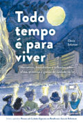 Todo tempo é para viver